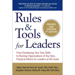 USED-Rules & Tools for Leaders: From Developing Your Own Skills to Running Organizations of Any Size, Practical Advice for Leaders at All Levels by Smith, Perry M. (Paperback)