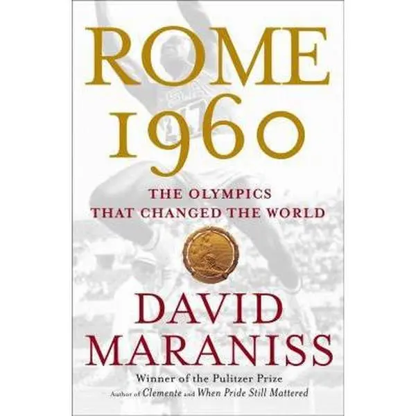 USED-Rome 1960: The Olympics That Changed the World by David Maraniss (Hardcover)