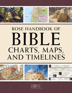 Rose Handbook of Bible Charts, Maps, and Timelines Paperback – July 9, 2024