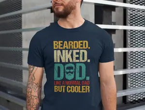 Bearded Inked Dad Like A Normal Dad But Cooler Father Quotes Shirts/T-shirt/Hoodie/Sweater Dad With Beard Tee Father's Day Shirt Gift For Dada