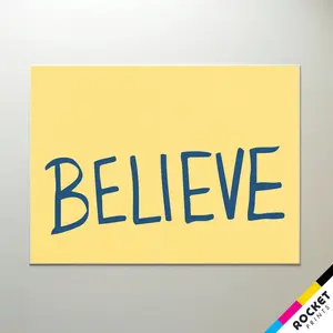 Believe Sign Poster