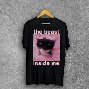 The Beast Inside Me Funny Cat Meme T-Shirt, Gift for Women, Dank Memes Tee, Inappropriate Humorous Shirt, Silly Cats Tees, Unhinged T-Shirt