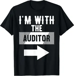I'M With The Auditor T-Shirt For Auditors T-Shirt