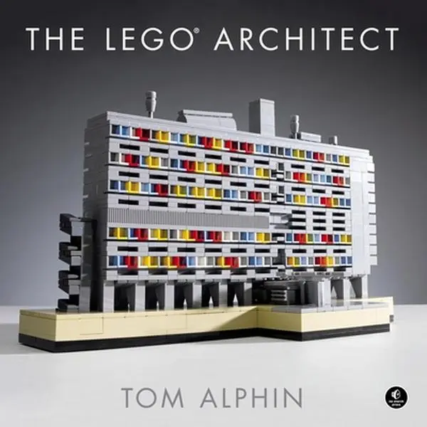 The Lego Architect -- Tom Alphin, Hardcover