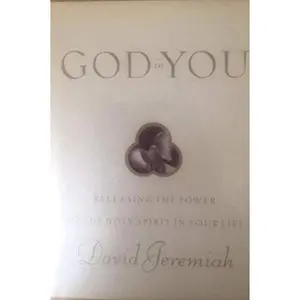 USED Book - God in You - Releasing the Power of the Holy Spirit in Your Life by David Jeremiah (Hardcover)