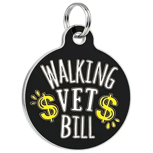 Walking Vet Bill - Pet ID Tag - Personalized Engraved Dog Tag