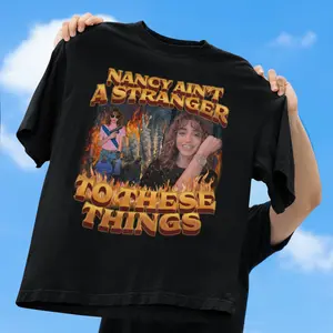 Nancy Ain't A Stranger To These Things Shirt, Walk Them Down Wheeler Hoodie, Nancy StrangerT Tee