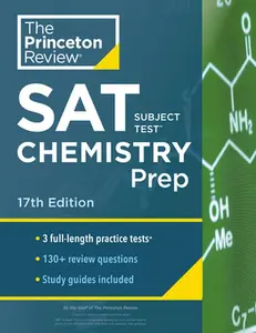USED-Princeton Review SAT Subject Test Chemistry Prep, 17th Edition: 3 Practice Tests + Content Review + Strategies & Techniques by The Princeton Review (Paperback)