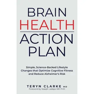 Brain Health Action Plan: Simple, Science-Backed Lifestyle Changes that Optimize Cognitive Function and Reduce Alzheimer's Risk Paperback – June 17, 2024