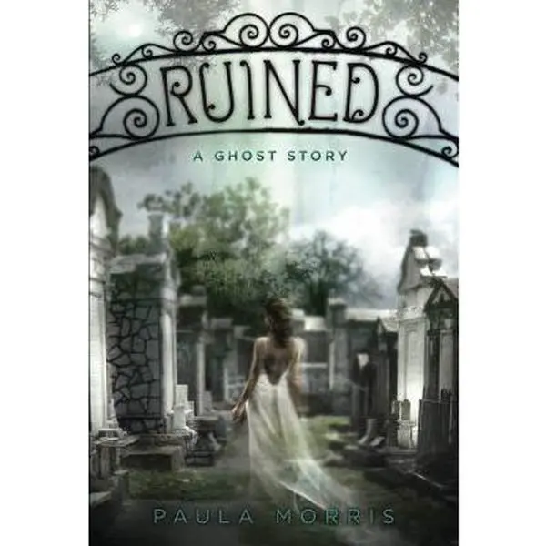Used Hardcover Book - Ruined: A Fantasy Ghost Story by Paula Morris, English Young Adult Reading Material for New Orleans Setting Enthusiasts, No, Gripping Ya Supernatural Novel