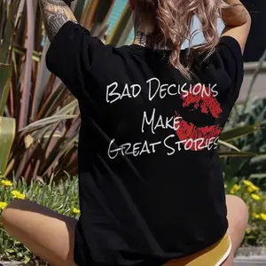 Bad Decisions Make Great Stories T-shirt, Ladies Summer Outfit, Gift For Women, Mothers Day Gift, Gift For Girl Friend, Full Size, Full Color