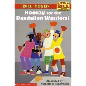 USED-Hooray for the Dandelion Warriors! (LITTLE BILL BOOKS FOR BEGINNING READERS) by Bill Cosby (Hardcover)