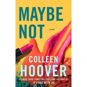 Maybe Not: A Novella -- Colleen Hoover - Paperback