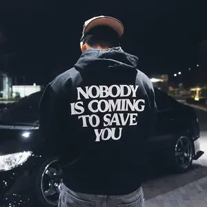 Nobody Is Coming To Save You Hoodie Bold Motivational Streetwear Pullover for Men, Black Cotton Statement Hoodie for Hustlers and Doers - Menswear - Trend Classic Shirt