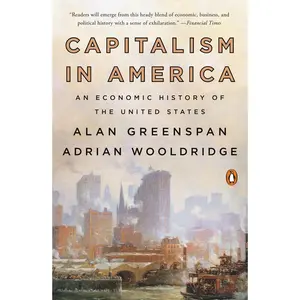 USED-Capitalism in America: An Economic History of the United States by Greenspan, Alan (Paperback)