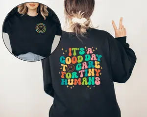 It's A Good Day To Care Tiny Humans Sweatshirt, Daycare Teacher Hoodie, Gift Daycare, Gift For Preschool Teacher, Teacher Sweatshirt Comfort Cotton
