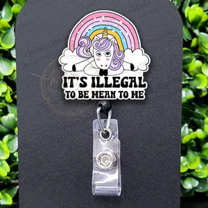 Illegal To Be Mean To Me Acrylic Retractable Badge Reel