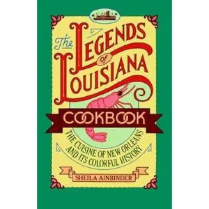 USED-The Legends of Louisiana Cookbook by Sheila E. Ainbinder (Paperback)