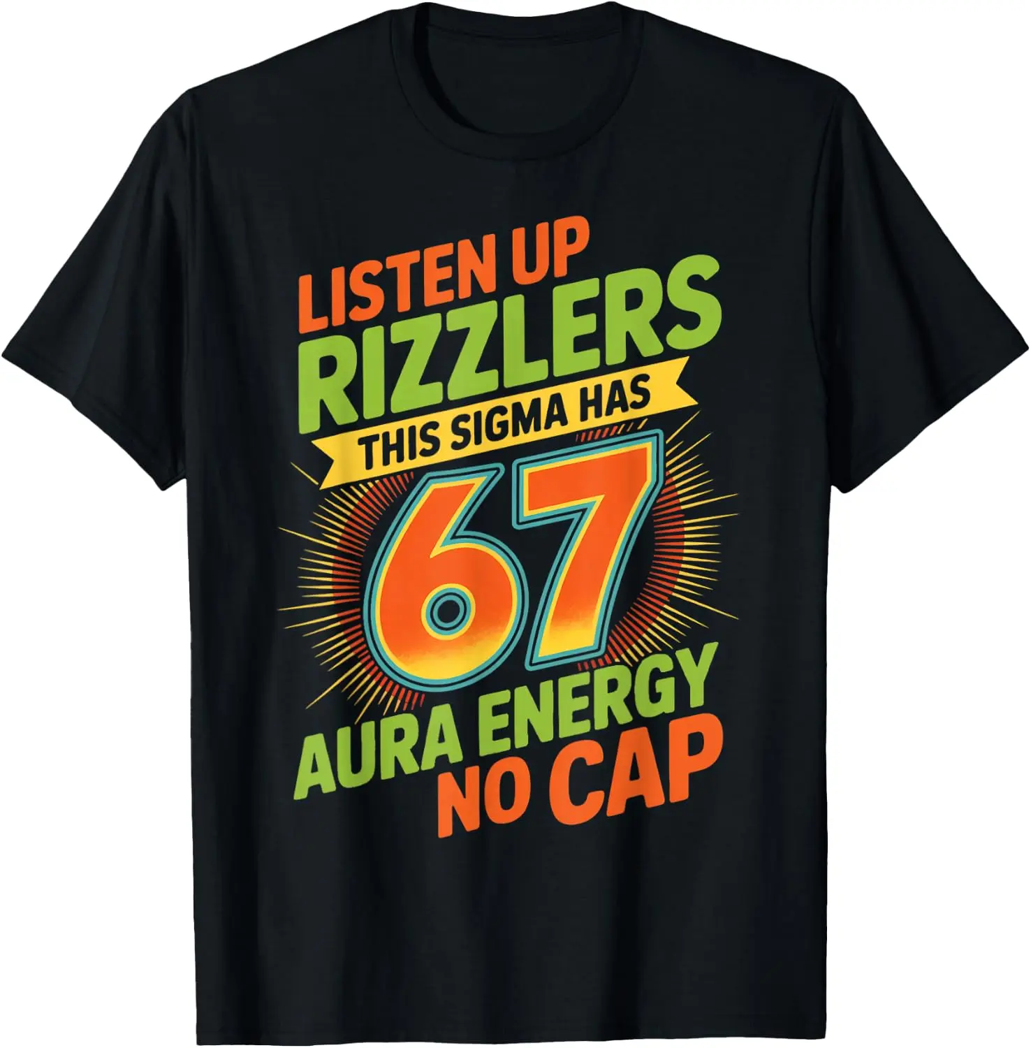 Listen Up Rizzlers This Sigma Has 67 Aura Energy No Cap T‑Shirt, Gen Z Meme Crew Neck Short‑Sleeve Unisex Funny Tee