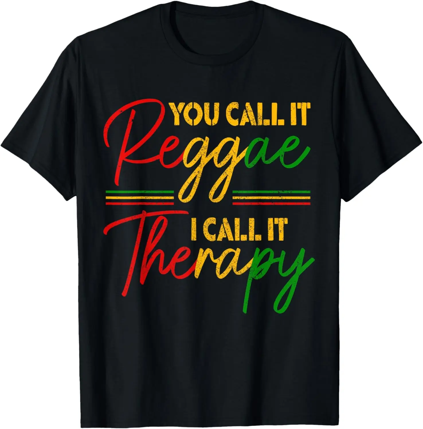 You Call It Reggae I Call It Therapy Rasta Rastafari Jamaica T-Shirt Cotton Unisex Everyday Fabric