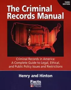 USED-The Criminal Records Manual, 3rd Edition: Criminal Records in America: A Complete Guide to Legal, Ethical, and Public Policy Issues and Restrictions by Larry Henry (Paperback)