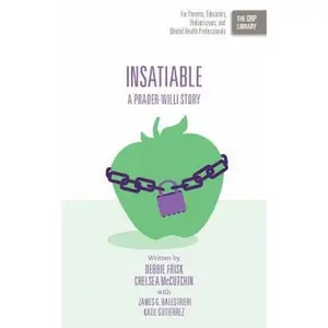 USED-Insatiable: A Prader-Willi Story by Frisk, Debbie (Paperback)