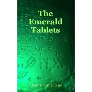 The Emerald Tablets of Thoth the Atlantean -- Thoth The Atlantean - Paperback