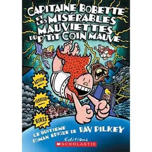 USED-Capitaine Bobette Et Les Misérables Mauviettes Du P'Tit Coin Mauve (Tome 8) by Pilkey, Dav (Paperback)