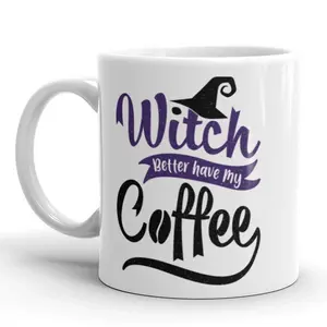 Witch Better Have My Coffee Coffee Mug Funny Halloween Ceramic Cup - 11oz Funny Coffee Mugs Ceramic Printed Drinkware Cup