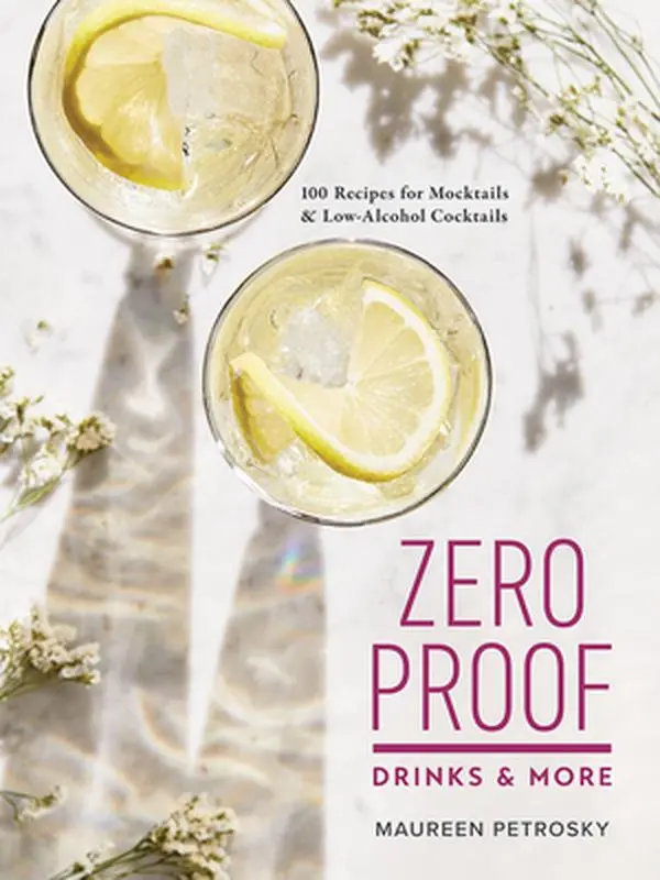 USED Book - Zero Proof Drinks and More: 100 Recipes for Mocktails and Low-Alcohol Cocktails by Petrosky, Maureen (Paperback) - english
