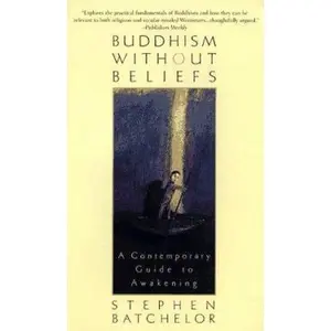 USED-Buddhism without Beliefs: A Contemporary Guide to Awakening by Stephen Batchelor (Hardcover)