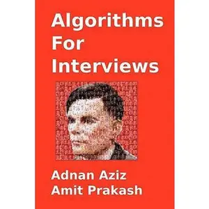USED-Algorithms For Interviews: A Problem Solving Approach (Volume 1) by Adnan Aziz (Paperback)