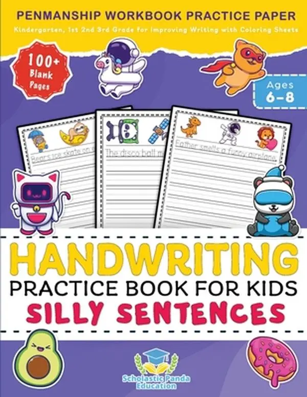 Handwriting Practice Book for Kids Silly Sentences: Penmanship Workbook Practice Paper for K, Kindergarten, 1st 2nd 3rd Grade for Improving Writing Wi -- Scholastic Panda Education - Paperback