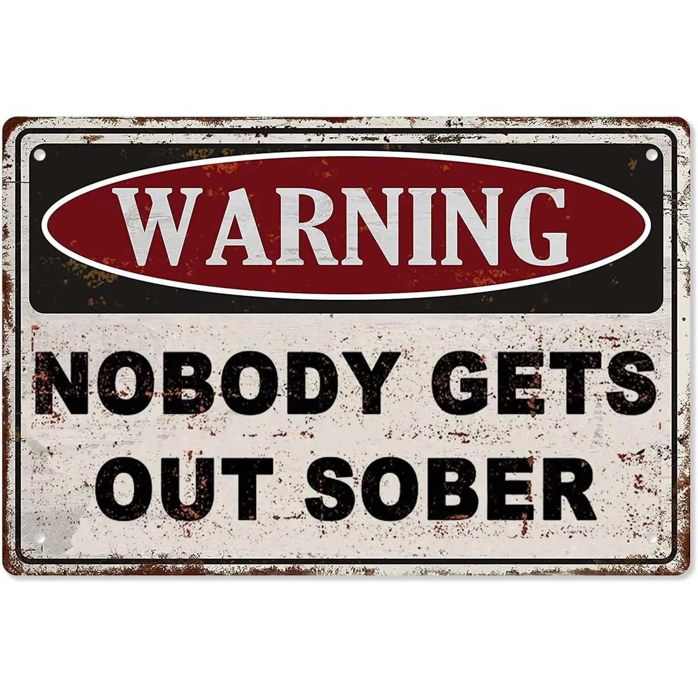 Vintage "Nobody Gets Out Sober" Funny Quote Rustic Farmhouse Metal Beer Tin Wall Plaque, 8x12 in Weatherproof Outdoor Yard Decor Sign for Beer Lovers with Pre-Drilled Holes for Fast Mounting