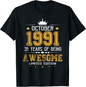October 1991 31 Years Of Being Awesome Limited Edition T-Shirt - 38B09XB5DHYC