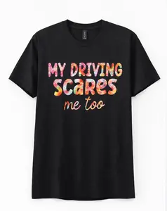 My Driving Scares Me Too Tee- Black and Paint Splatter