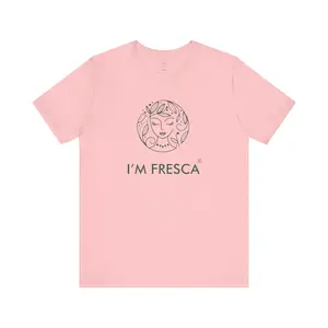 I'M FRESCA®️ Short Sleeve Tee             *SPRING LINE UP*