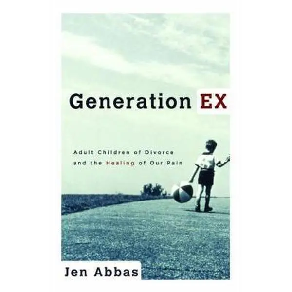 USED Book - Generation Ex: Adult Children of Divorce and the Healing of Our Pain by Jen Abbas (Paperback) - english