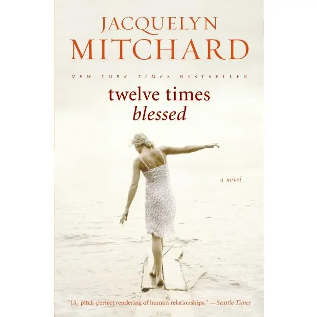 Twelve Times Blessed by Jacquelyn Mitchard [Paperback Book]
