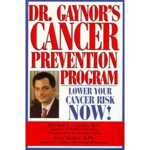 USED-Dr. Gaynor's Cancer Prevention Program by Mitchell L. Gaynor (Paperback)