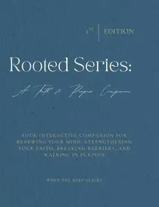 An Interactive Faith & Purpose Companion Journal - Rooted Series