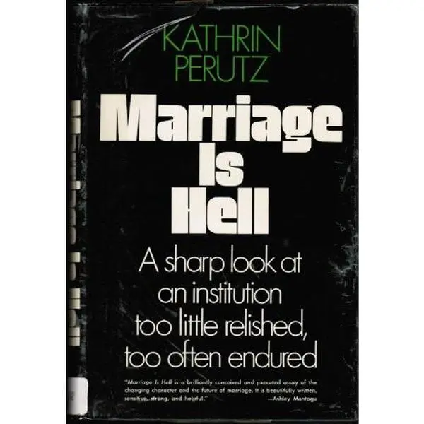 USED-Marriage is hell by Kathrin Perutz (Hardcover)
