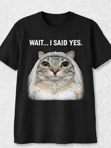 Wait... I Said Yes Cat Shirt for Women Funny Bride Tee Cute Bachelorette Gift with Adorable Cat Design