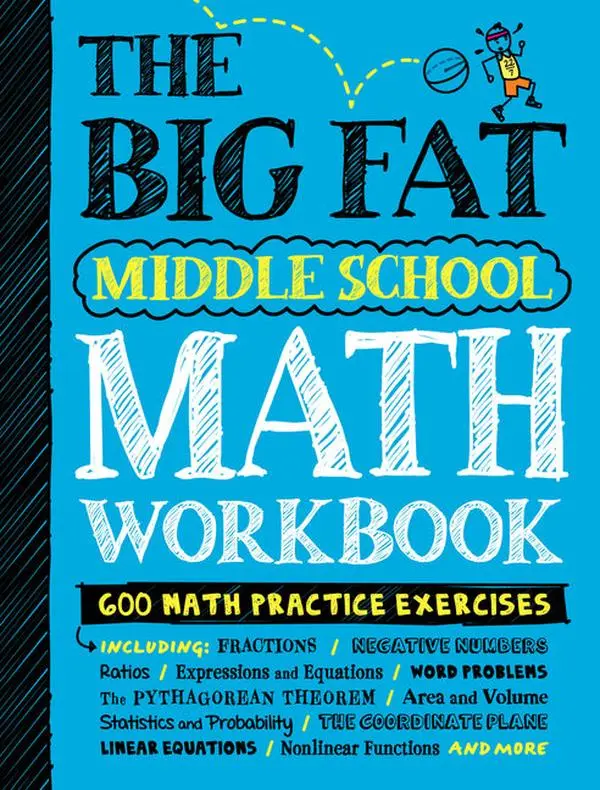 The Big Fat Middle School Math Workbook: 600 Math Practice Exercises: 600 Math Practice Exercises