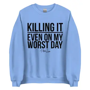 Killing It - Crewneck Sweatshirt