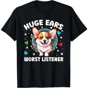 Funny Corgi Huge Ears Worst Listener Cute Dog Corgi Owner T-Shirt