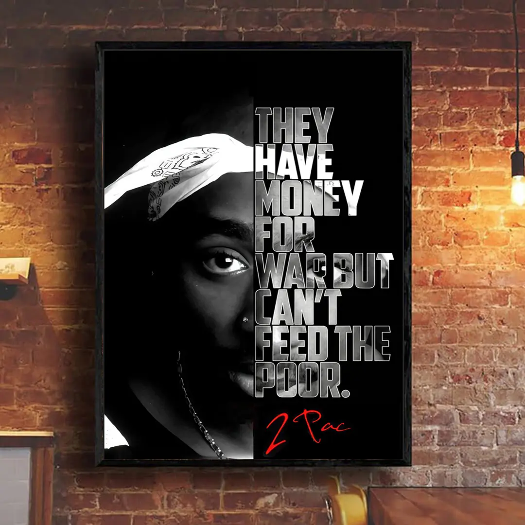 2pac Rapper Wall Poster, "They Have Money For War But Can't Feed The Poor" No Frame, Lyric Print, Gift  For Fans