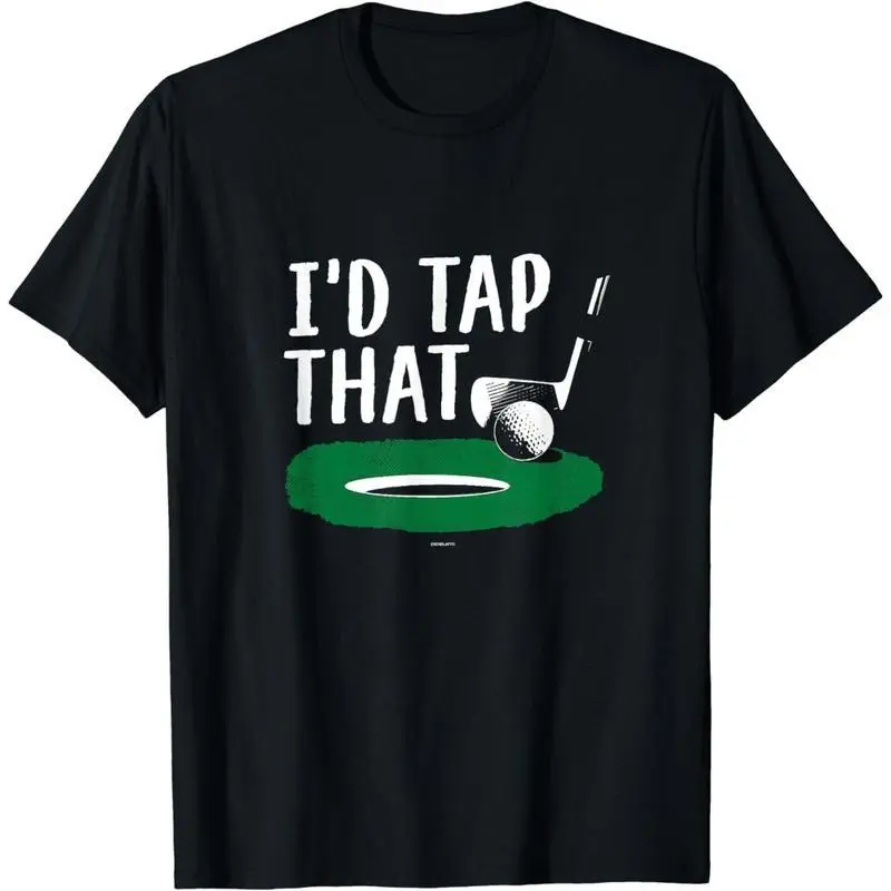 Cotton Short Sleeve Funny I'd Tap That Golf Shirt Golfers Gift for Men Women