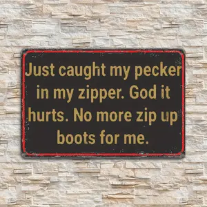Vintage Aluminum Sign Decor (12"x8") - "No More Zip Up Boots" Humorous Wall Hanging | Multipurpose Metal Sign for Garage, Home Bar, Cafe, Man Cave | Retro Poster Sign for Room Decor, Home Decor, Gift Idea - Wall Mounted (Mounting Hardware Not Included)