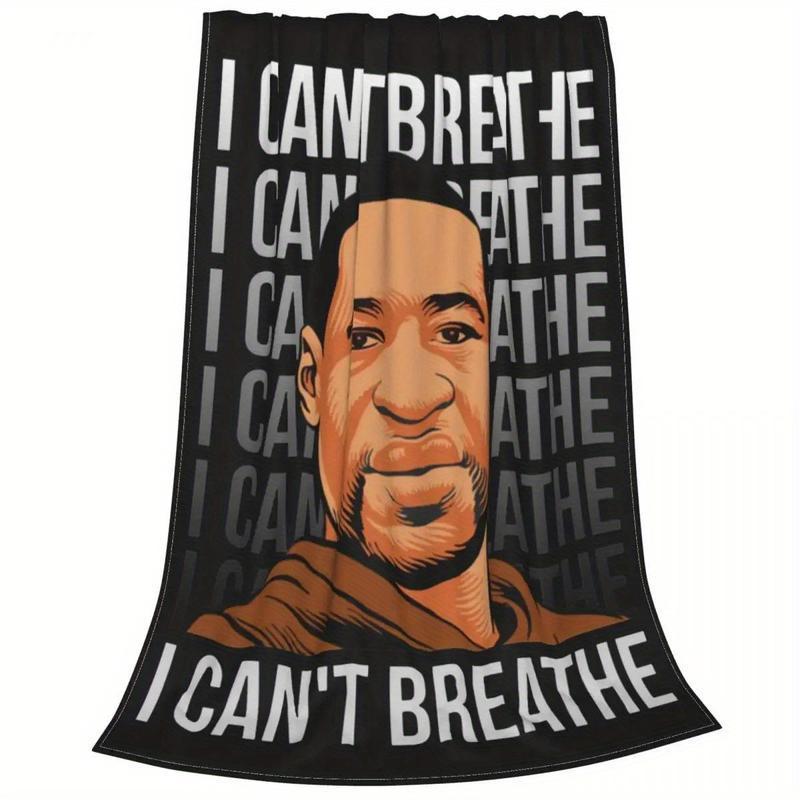 I Can't Breathe Blanket Life is Priceless Respect Each Other Love and Peace Soft and Warm Micro Raschel 100% Polyester Cozy Decorative Throw 30x40 40x50 50x60 60x80 Inches